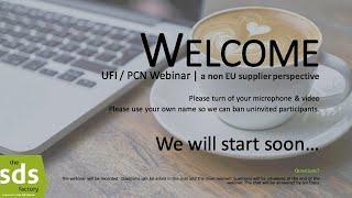 Webinar: UFI/PCN Notification, a non EU supplier perspective