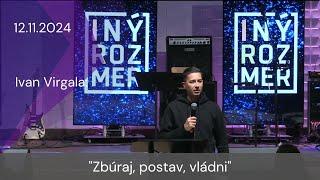 [12.11.2024] Ivan Virgala: Zbúraj, postav a vládni