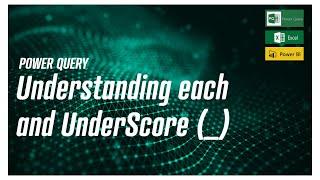 Power Query - Understanding each and underscore (_)