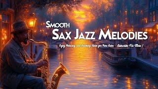 Smooth Saxophone Jazz Melodies  Enjoy Relaxing and Soothing Tunes for Pure Calm