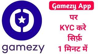 gamezy App Par KYC Kaise Kare | Gamezy App KYC Problem | Gamezy App KYC karne ka tarika