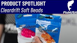 Cleardrift Soft Beads