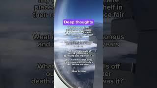 Deep thoughts. #deepthoughts #deepthought  #curiosity #shorts