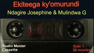 Ekiteega Ky'omurundi - Ndagire Josephine ne Mulindwa G.