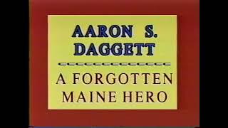 General Aaron S. Daggett A Forgotten Maine Hero