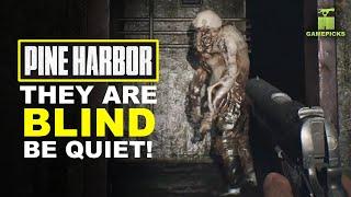 They are Blind, be Quiet | Pine Harbor Demo Gameplay Top Moments.