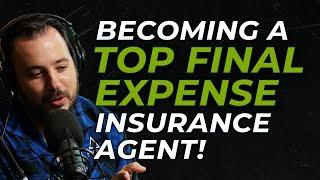 How to Be Successful Selling Final Expense Life Insurance ( with Jimmy Fraser )