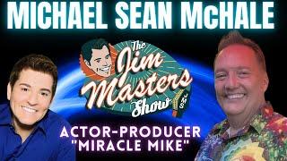 Michael Sean McHale, From Power Rangers To Miracle Mike, Find Out How On The Jim Masters Show Live