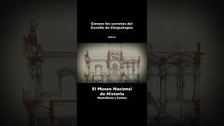 El Castillo de Chapultepec y su historia oculta #historiademéxico #castillodechapultepec