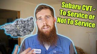 Subaru CVT - To Service or Not To Service