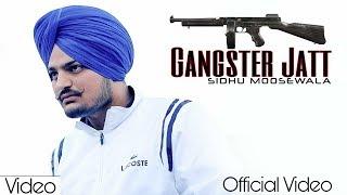 GANGSTER JATT : SIDHU MOOSE WALA | OFFICIAL VIDEO | BYG BYRD | SIDHU MOOSE WALA 2019 | gair kanooni