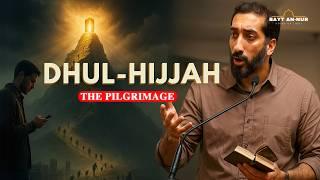 Dhul-Hijjah: Climbing the Steep Path of Faith | Nouman Ali Khan