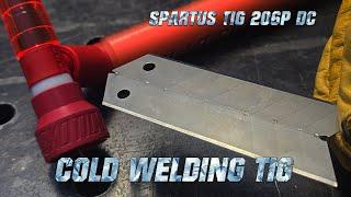 SPARTUS TIG 206P DC - COLD WELDING