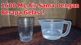 1600 ML Air Sama Dengan Berapa Gelas ? Takaran 1600 Mili Liter Air dengan Gelas Belimbing