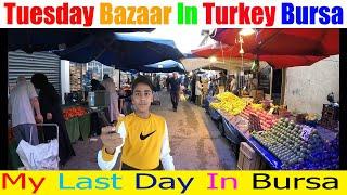 My Last Day In Bursa | Tuesday Bazaar In Turkey Bursa | Bursa To Istanbul | Turkey Zaid Explore