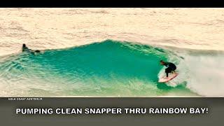 A Pumping Snapper Rocks Thru Rainbow Bay Session!