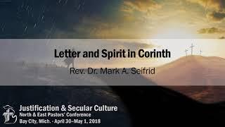 Letter and Spirit in Corinth | Rev. Dr. Mark A. Seifrid