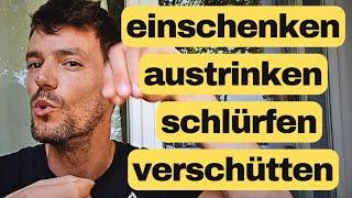 Am Glas #1 | 4 Verbs in German | einschenken, austrinken, schlürfen, verschütten