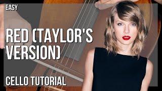 How to play Red (Taylor's Version) by Taylor Swift on Cello (Tutorial)