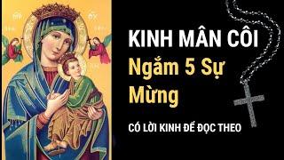 Cách đọc KINH MÂN CÔI - Ngắm 5 SỰ MỪNG (có lời kinh để đọc theo)