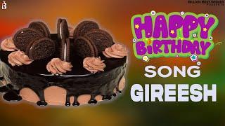 Happy Birthday To Gireesh | Birthday Video Song For Gireesh | @BillionBestWishes