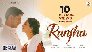 Ranjha – Official Video | Shershaah | Sidharth – Kiara | B Praak | Jasleen Royal | Anvita Dutt