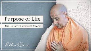 Purpose of Life by His Holiness Radhanath Swami 