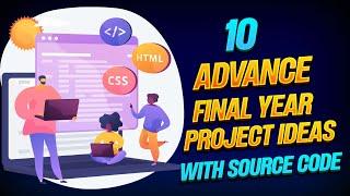 10 Advance Final Year Project Ideas  || 10 best Final Year Project Ideas || FYP Ideas for CS/IT /SE