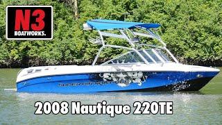 2008 Nautique 220 TE - On Water || N3 Boatworks