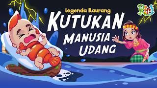 NGERI! Kutukan Manusia Udang! Legenda Ilaurang | Dongeng Anak Indonesia | Cerita Rakyat Nusantara