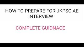 HOW TO PREPARE FOR JKPSC AE CIVIL  INTERVIEW