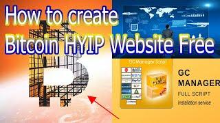 How To Create Bitcoin HYIP  Website Free