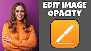 How To Edit Opacity To An Image In Pages | Step By Step Guide - Pages Tutorial