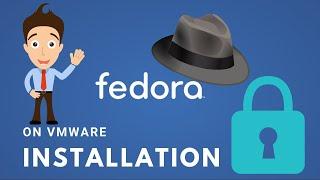 How To Install Fedora 32 Security Lab Server On VMware Workstation Pro 15.5 Pro |    Tutorial