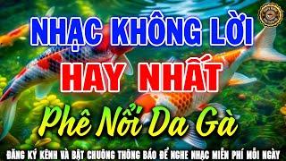 Nhạc Không Lời Hay Nhất Phê Nổi Da Gà | Hòa Tấu Guitar Cổ Điển, Nhẹ Nhàng Êm Tai Nghe Rất Thoải Mái