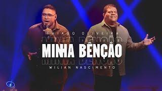 Thiago Oliveira e Wilian Nascimento - Minha Bênção #MKNetwork