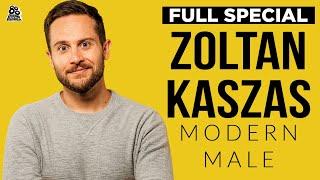 Zoltan Kaszas | Modern Male (Full Comedy Special)