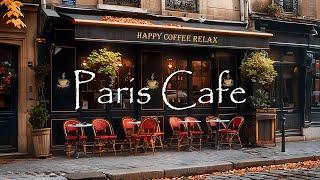 Paris Cafe Ambience with French Music for a Good Mood ️ For Relax | Instrumental Jazz