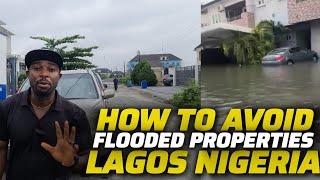 HOW TO AVOID FLOOD IN LAGOS NIGERIA  - BUY WATER FREE PROPERTIES - NIGERIANS IN DIASPORA