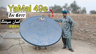 How To Set YaMal 49e | In 6 Fit Dish | Dish Setting 2024 | YaMal 49e Full Setting