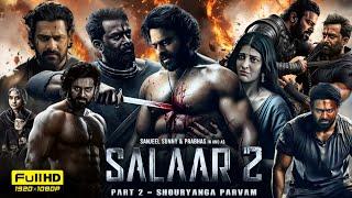 Salaar: Part 2 - Shouryanga Parvam Full Movie In Hindi | Prabhas, Prithviraj, Shruti | Review & Fact