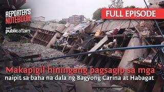 Makapigil hiningang pagsagip sa mga apektado ng #CarinaPH (Full Episode) | Reporter's Notebook