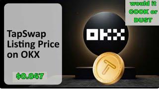 TAPSWAP LISTING DATE AND PRICE ON OKX (TAPSWAP would Cook)