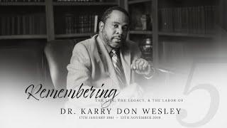 Remembering Dr. Karry D. Wesley