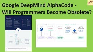 Google DeepMind AlphaCode - Will Programmers Become Obsolete?