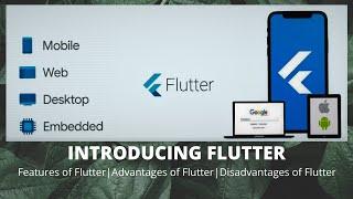 Flutter - Features of Flutter|Advantages of Flutter|Disadvantages of Flutter