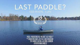 WDFF 2021 - Trailer for LAST PADDLE? 1000 RIVERS, 1 LIFE