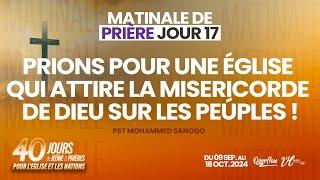 Matinale de prière du Jour 17 l 40 JOURS DE JEÛNE ET PRIÈRES |  Pst Mohammed SANOGO | 25/09/24