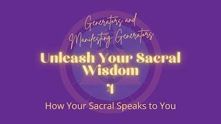 Your Sacral Response in Human Design: Overcoming Conditioning - Generators / Manifesting Generators