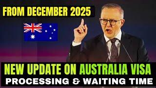 Australia Visa Processing and Waiting Time: December 2025 Update